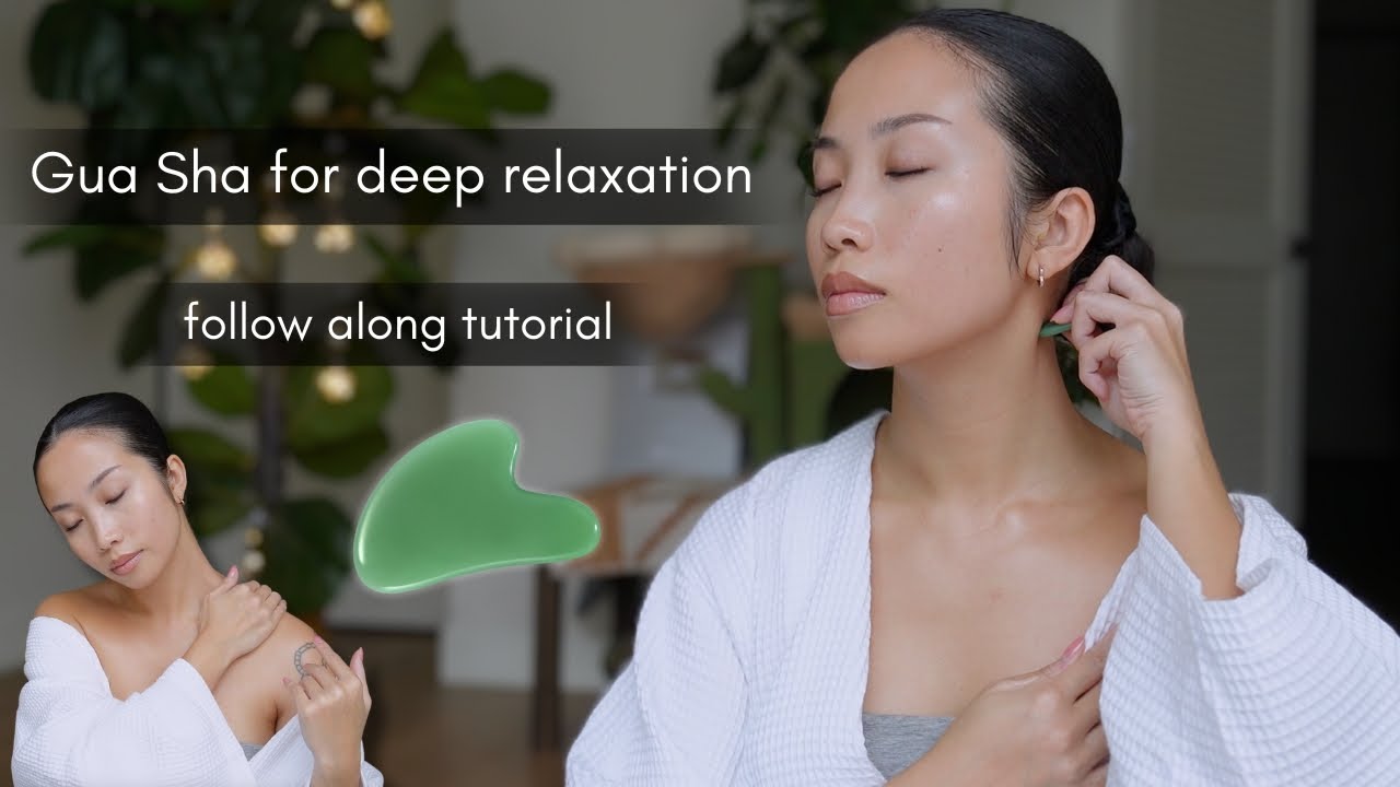 Gua Sha for deep relaxation - follow along tutorial