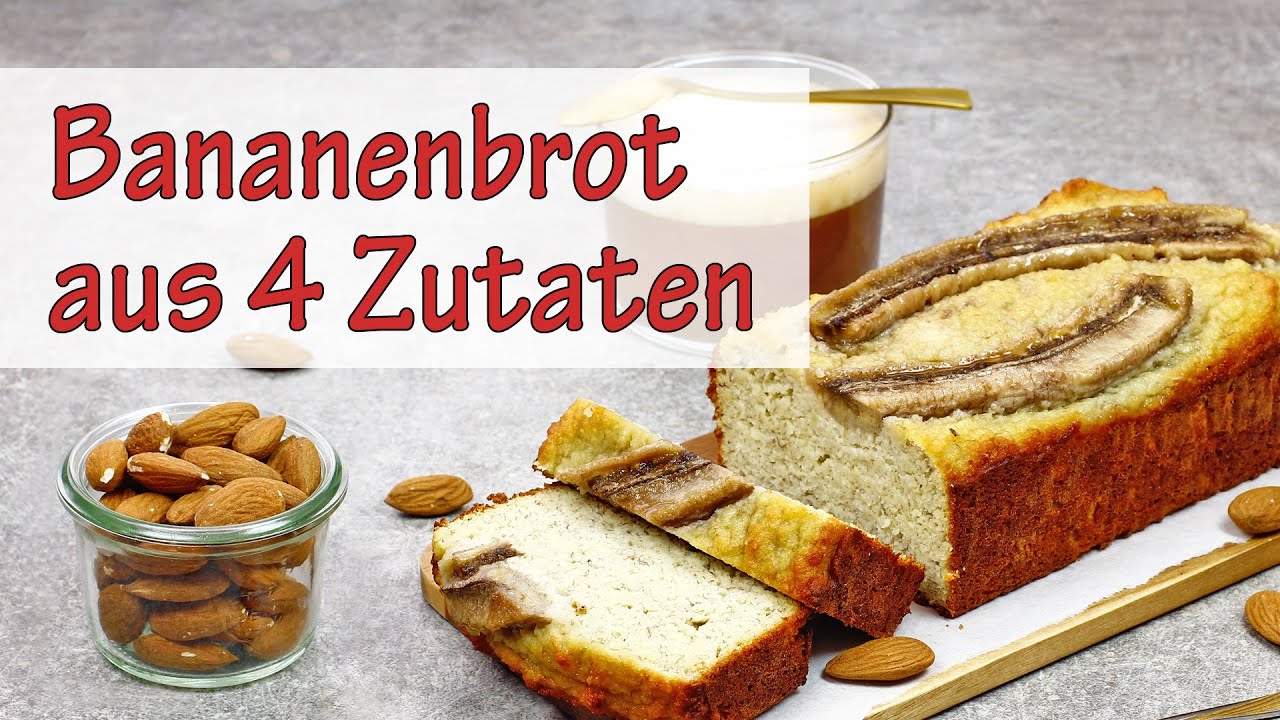 Bananenbrot aus 4 Zutaten - gesund, low carb, glutenfrei & ohne Zucker
