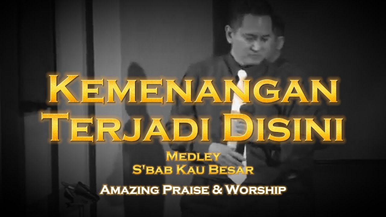 Kemenangan Terjadi Disini Med. Sbab Kau Besar | Covered By Tony Manuhutu | GSJA Amazing Grace Kupang