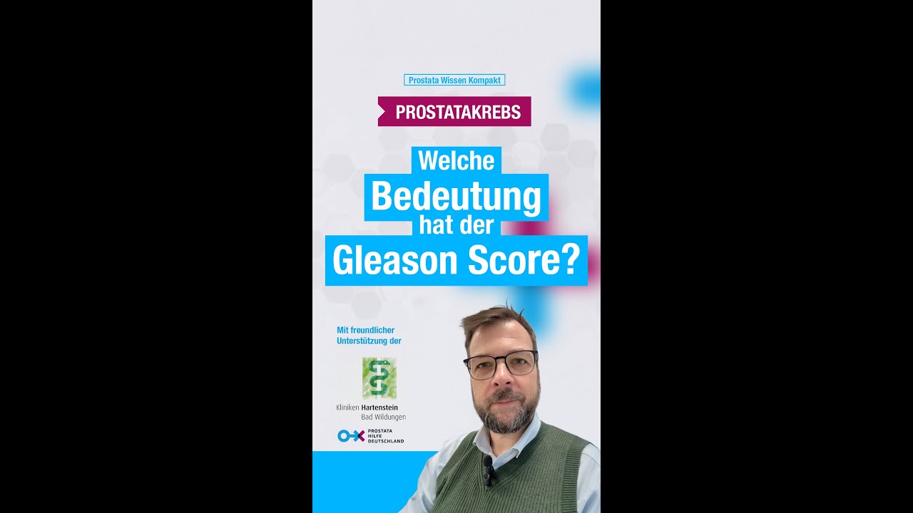 Prostata Wissen Kompakt: Was ist der Gleason Score und was bedeutet er?
