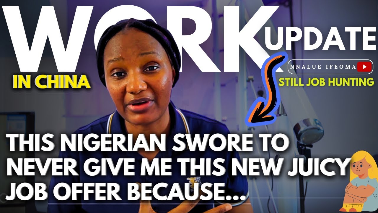 This Nigerian SWORE never to give this job offer to me #livinginchina #workinginchina