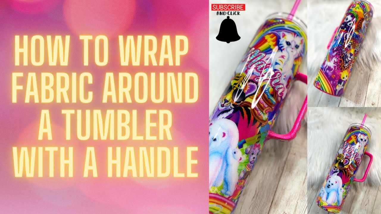 How to wrap fabric around a tumbler with a handle.