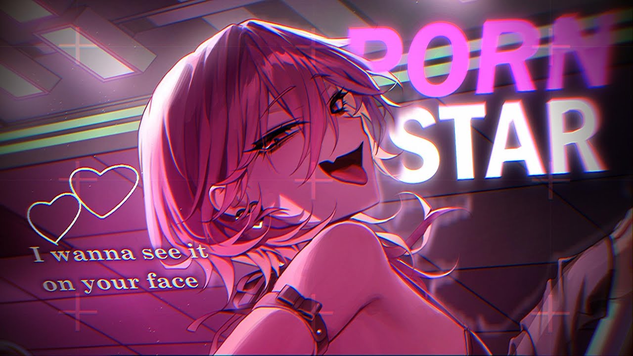 ⸢ PORNSTAR ☆ ⸥ ⎯ Nightcore ⸢ 𝙉𝙑 ⸥