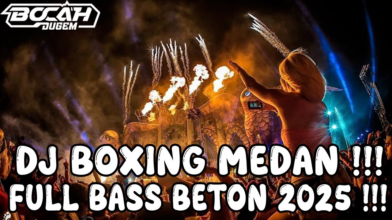 DJ BOXING MEDAN TERBARU VIRAL 2025 !!! DJ JUNGLE DUTCH TERBARU FULL BASS BETON 2025 !!!