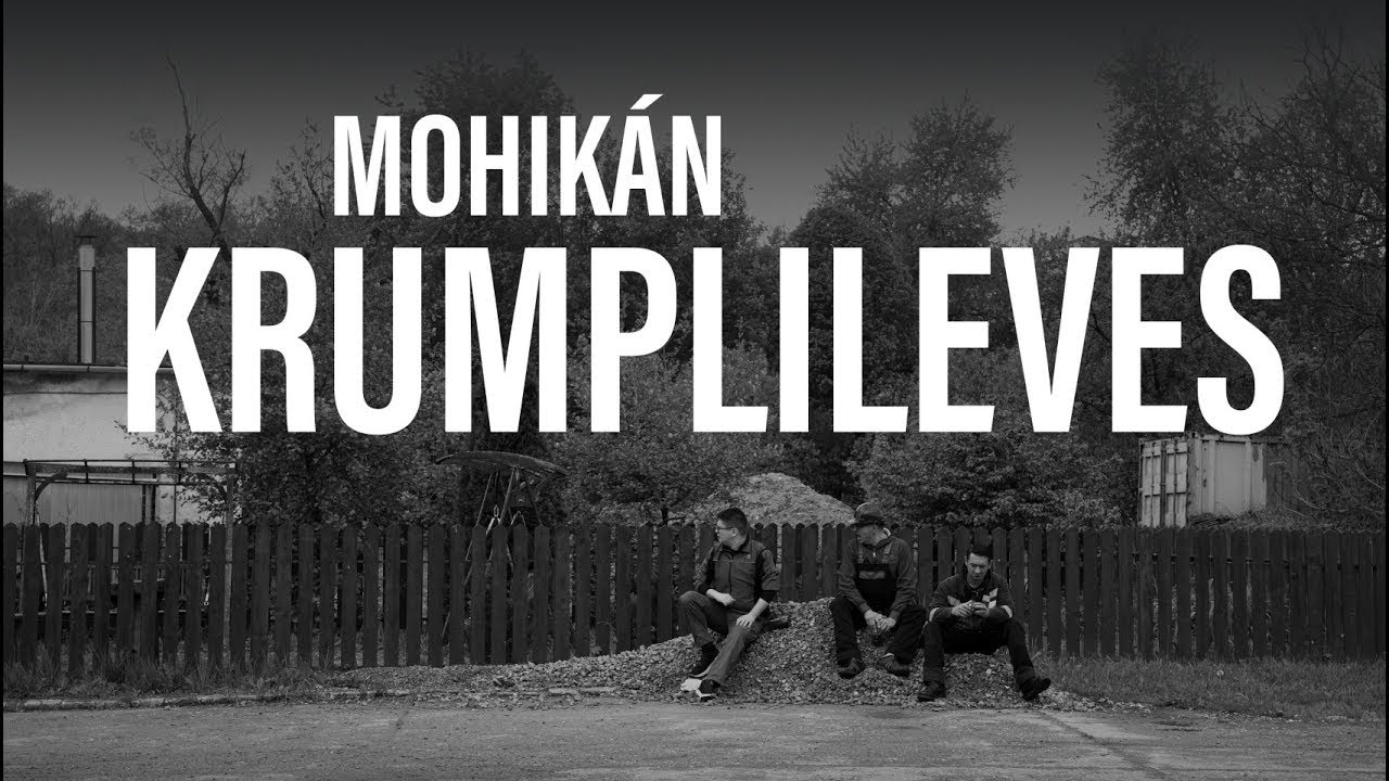 Mohikán -  Krumplileves (Hivatalos videoklip)