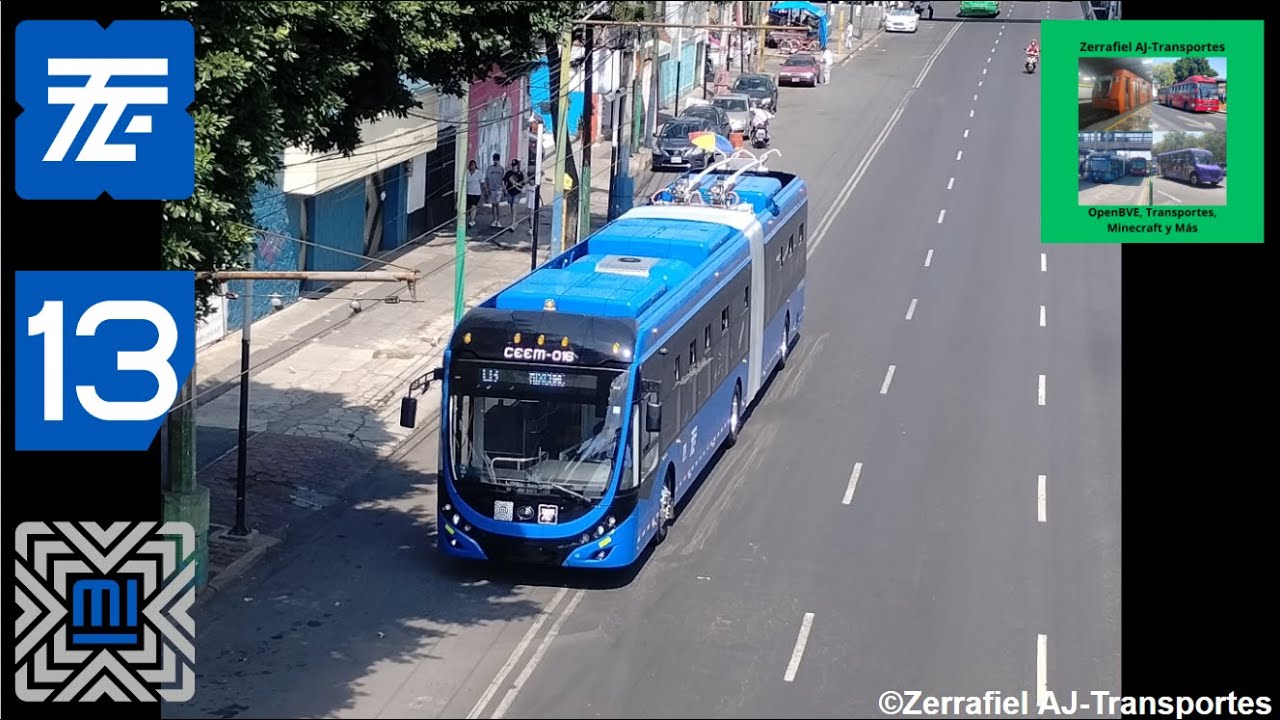 STE CDMX | RECORRIDO COMPLETO EN LA LÍNEA 13 DEL TROLEBÚS | YUTONG ZK5180C(CEEM-016)