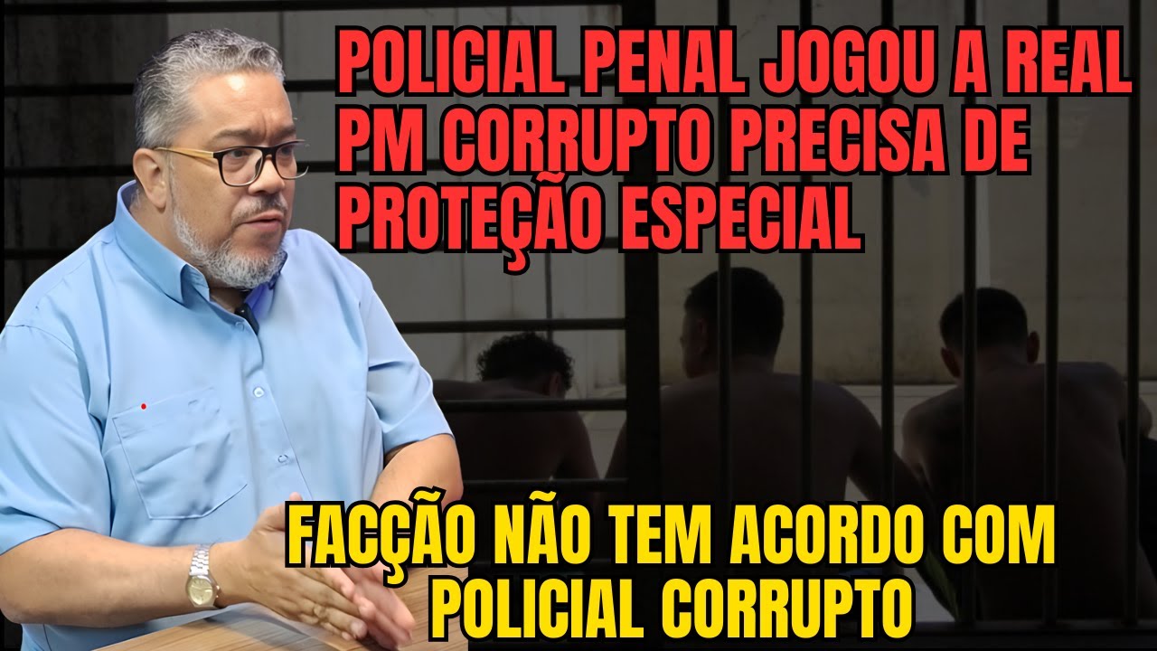 POLICIAL preso no SISTEMA PRISIONAL precisa ser ISOLADO!