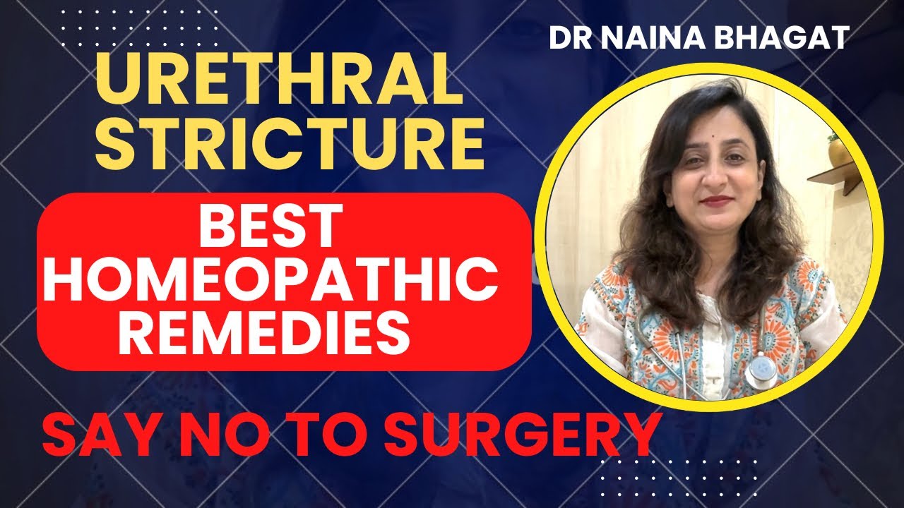 Urethral stricture/ Signs symptoms and treatment/ Best Homeopathic Medicines 