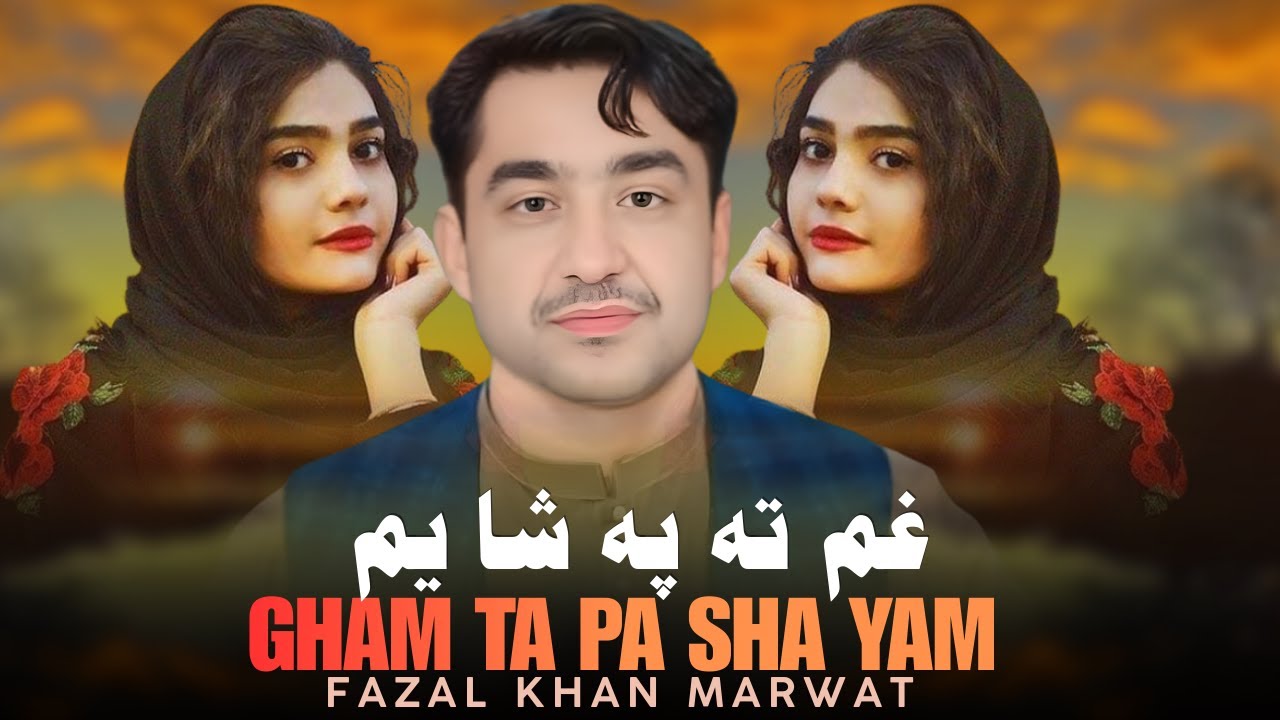 Gham Ta Pa Sha Yam | Fazal Khan Marwat | Pashto New Song 2026 | Pashto Tappy | Afghan | HD Video 