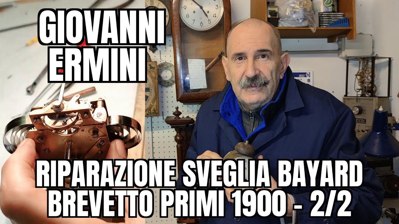 Giovanni Ermini: Riparazione Rarissima Sveglia Bayard brevettata dei primi del 1900 - 2/2