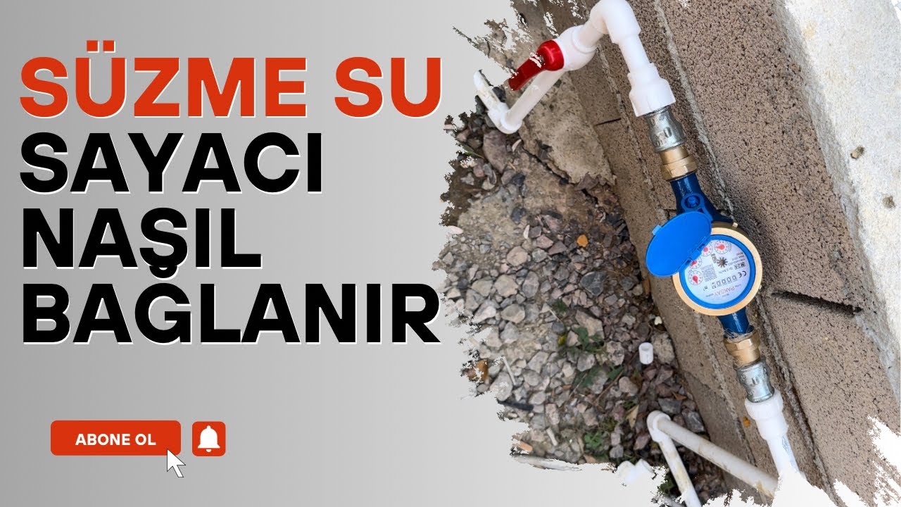 Süzme Su Sayacı Nasıl Bağlanır? | Adım Adım Montaj Rehberi (Tesisatçı Gerekmeden)