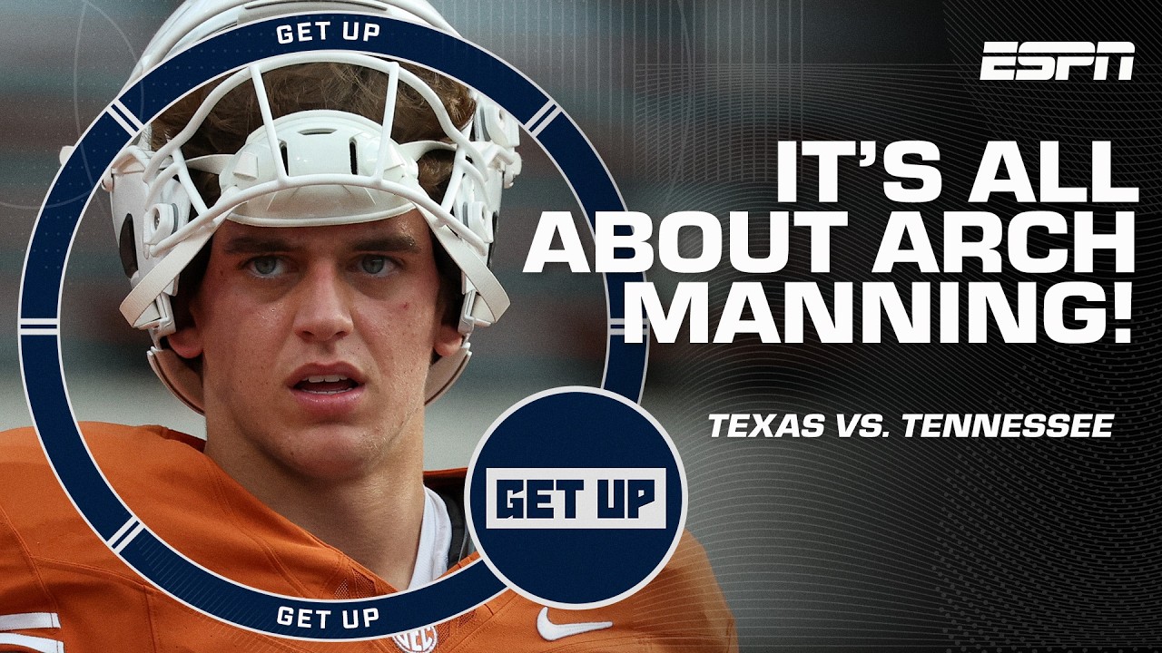 IT'S ALL ABOUT ARCH MANNING 👀 Can Texas get a win at Tennessee?! | Get Up