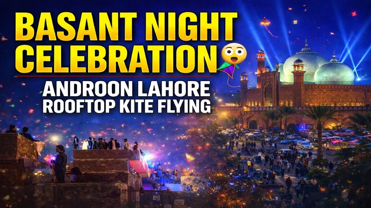 😱 Basant Night Celebration in Androon Lahore | Rooftop Kite Flying Near Badshahi Masjid