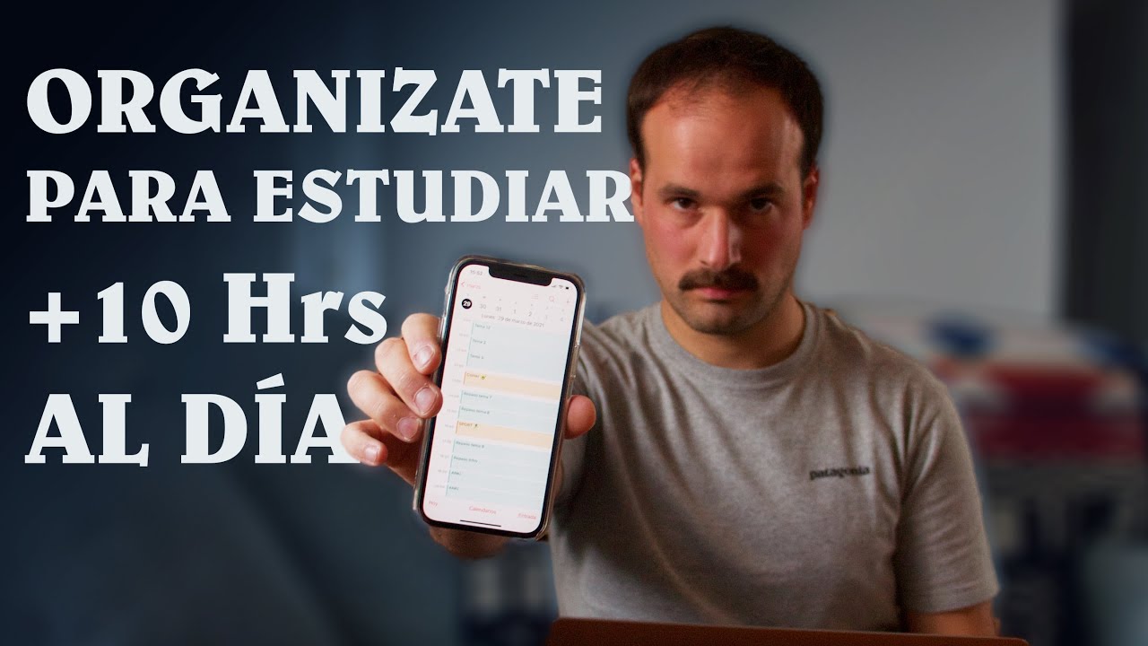 Cómo Organizarte para Estudiar +10 Horas al Día