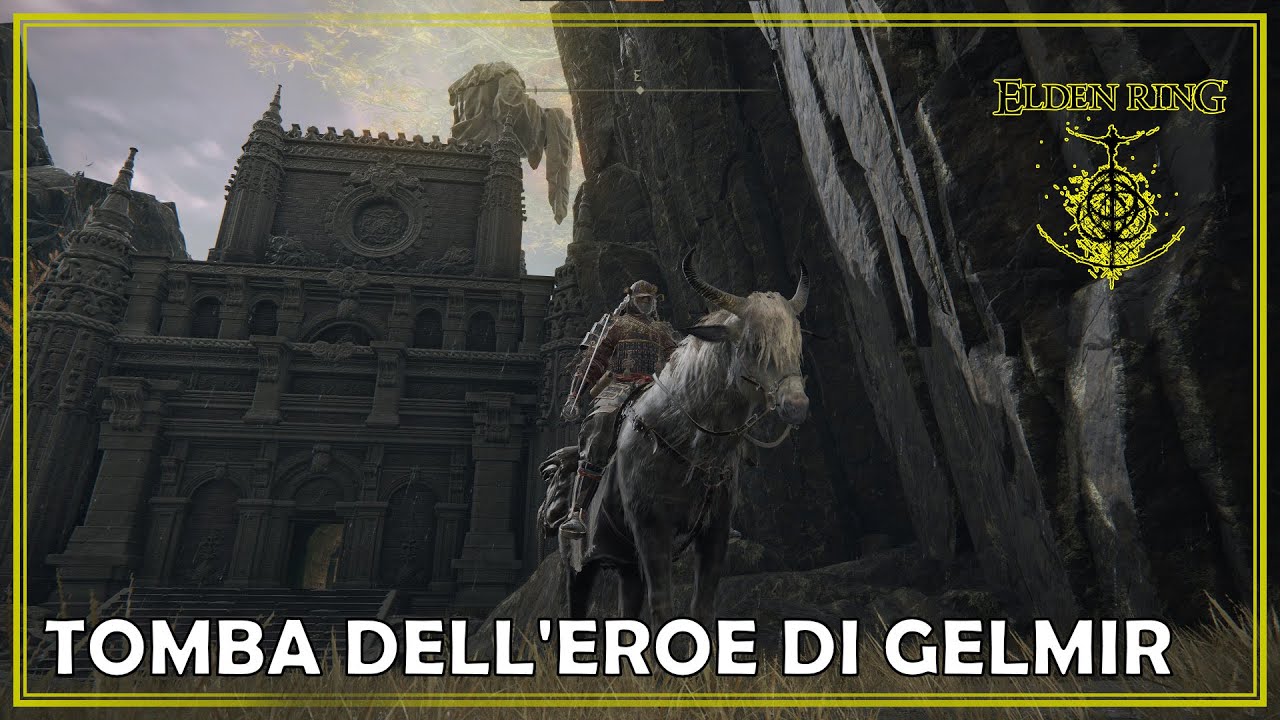 Elden Ring Guida alla Tomba dell'Eroe di Gelmir