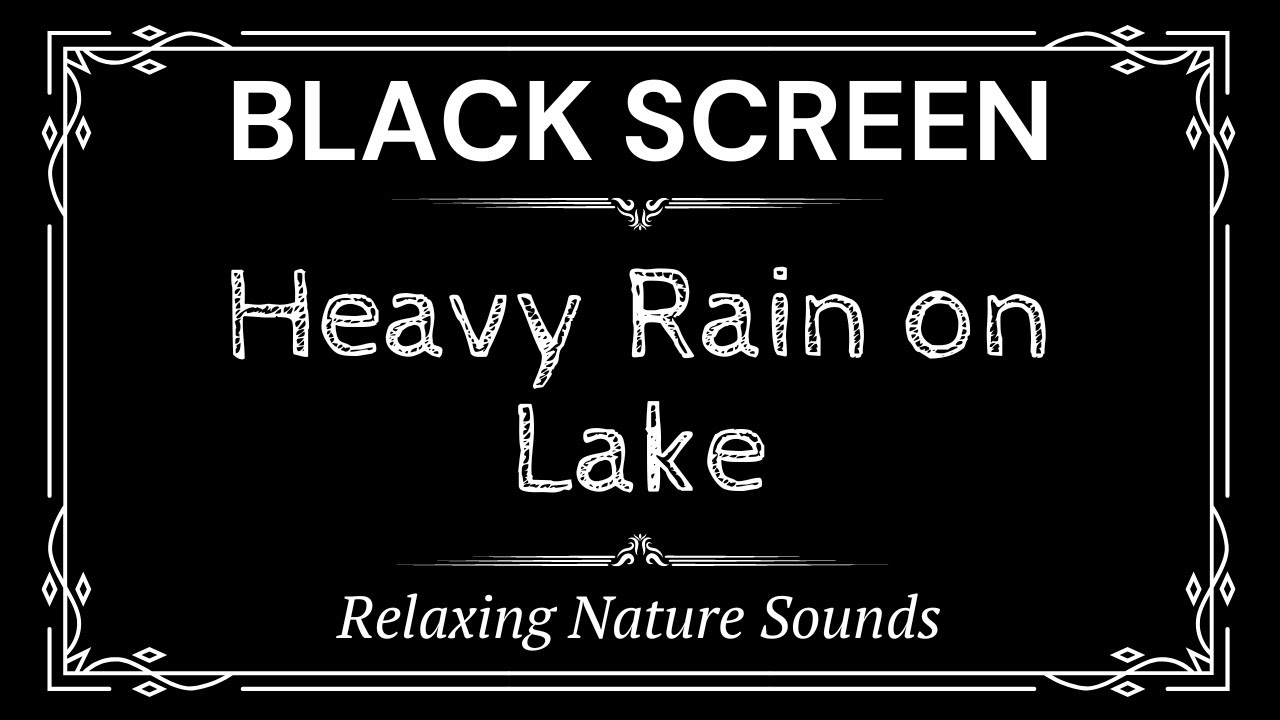 Heavy Rain on Lake Sounds for 10 Hours | Relaxing Nature Sounds | Black Screen
