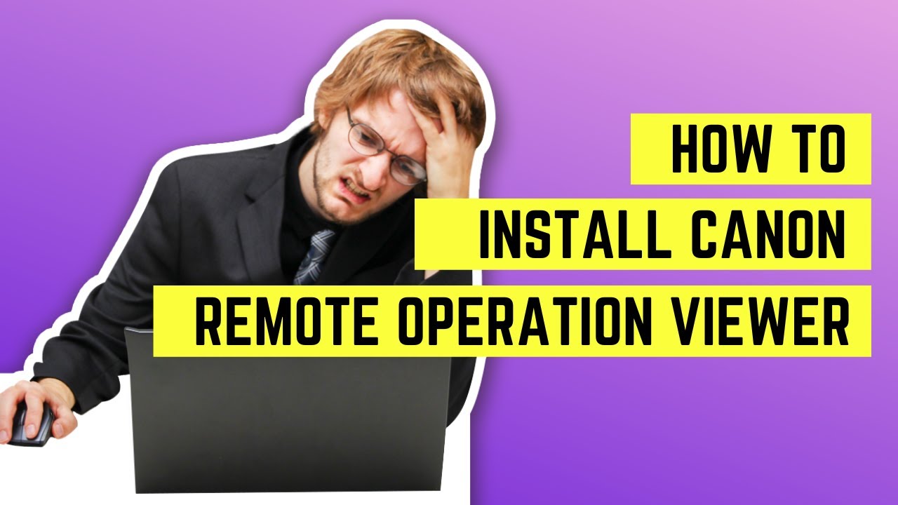 How to install Canon Remote Operation Viewer