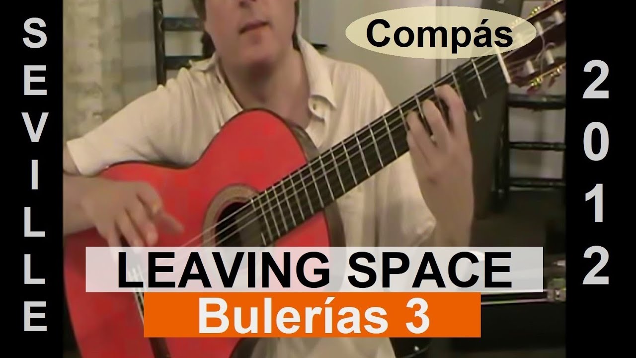 Seville Course 2012 - Bulerías 3 - Leaving Space in Basic Compás - Flamenco Guitar Rhythm - Tutorial