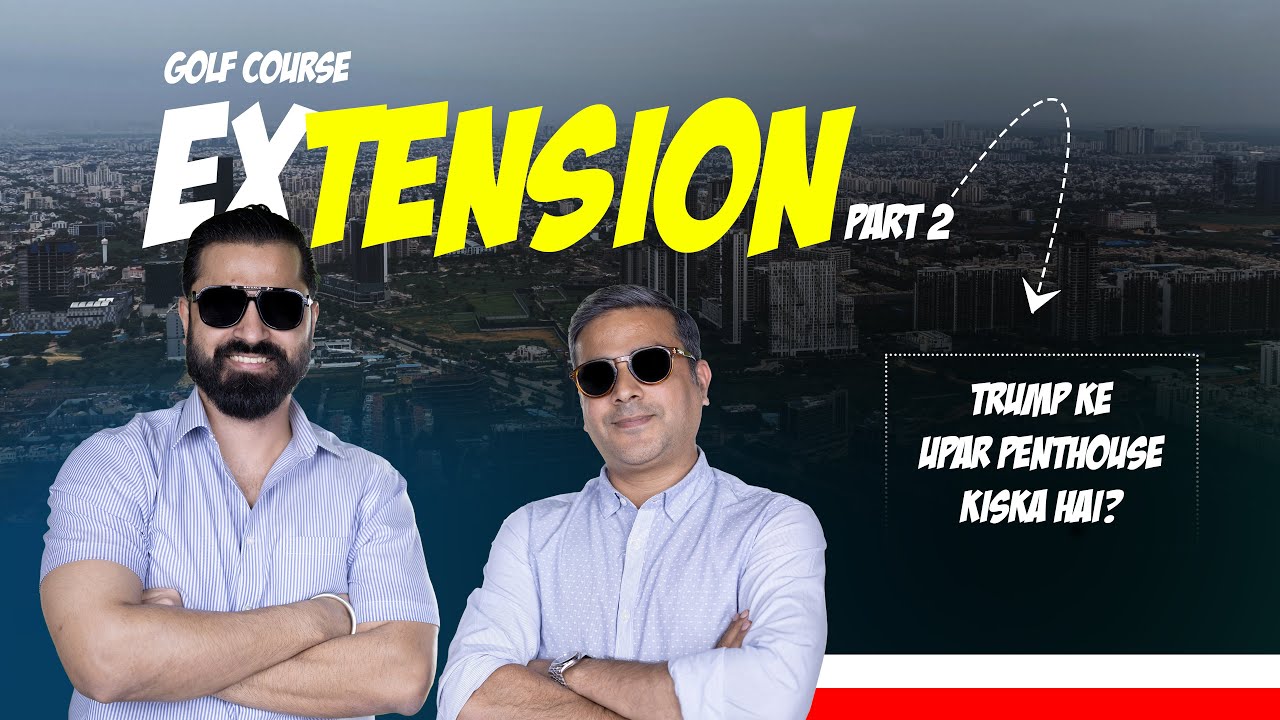 Hello Golf Course Extension Road | Gurgaon | 50+ Projects | Part 2
