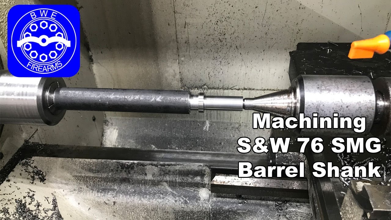 Machining a BWE Firearms S&W76 SMG barrel shank.