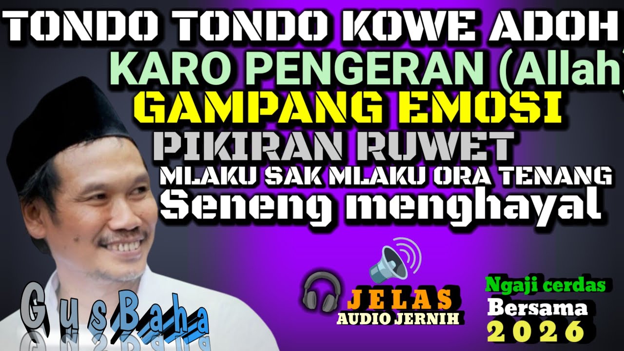 🟢 GUS BAHA|| NGAJI JOWO JOSS GANDOSS _ PENUH NASEHAT HIDUP//ngajicerdasgusbaha 