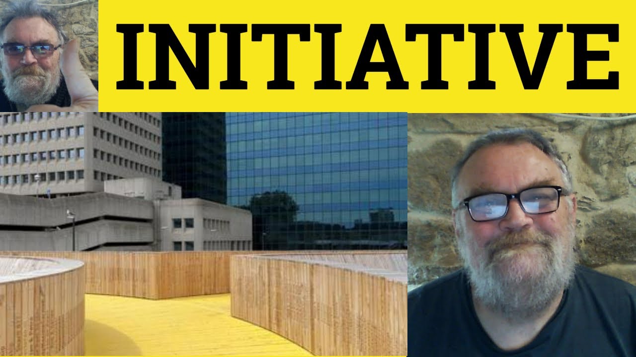 🔵 Initiative Meaning - Initiative Examples - Initiative Defined - CAE Nouns