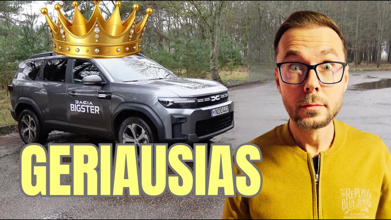 METŲ AUTOMOBILIS: DACIA BIGSTER. RIMTAI?!