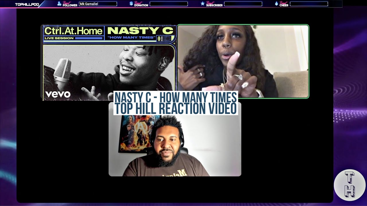 NASTY C - HOW MANY TIMES (OFFICIAL TOP HILL REACTION TO LIVE SESSION)