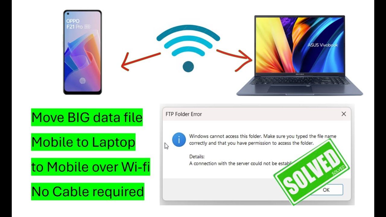 Move BIG data file from Mobile to Laptop to Mobile over Wi-fi - WI-FI FTP Server -No Cable required