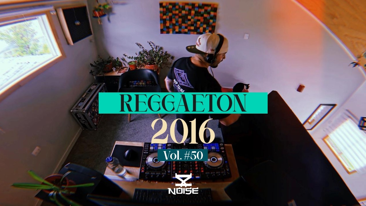Reggaeton 2016 - DJ Noise x 50 | De La Ghetto, Daddy Yankee, Ozuna, Farruko, Zion & Lennox