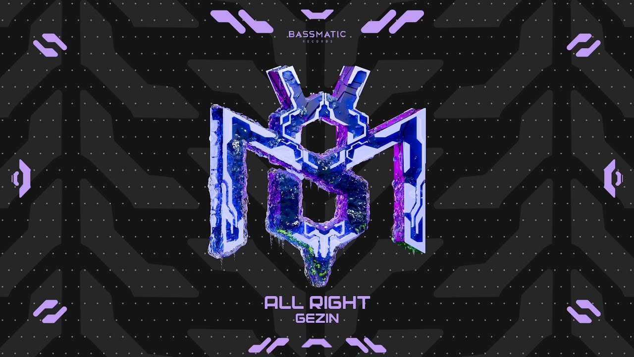 Gezin - All Right | Bassmatic Records
