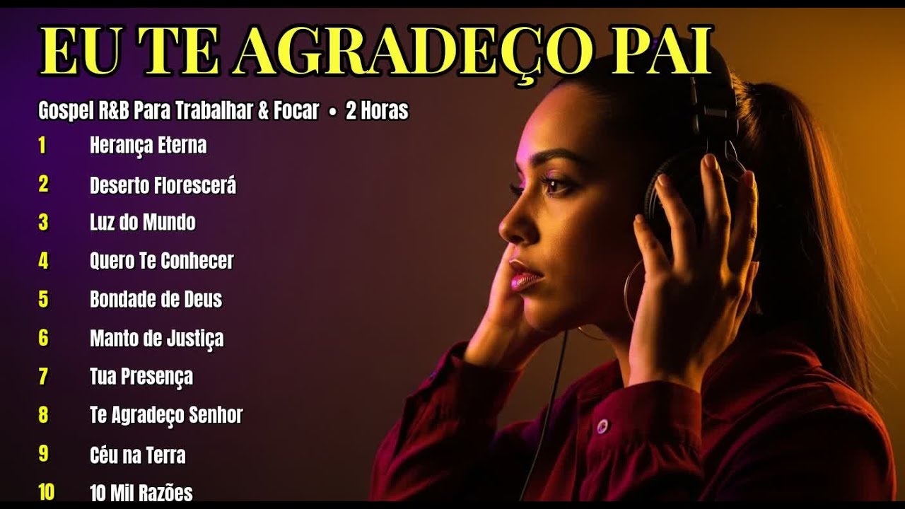 OBRIGADO SENHOR † Melhor Playlist Gospel R&B para Trabalhar 🎵 Louvores Cristãos 2026