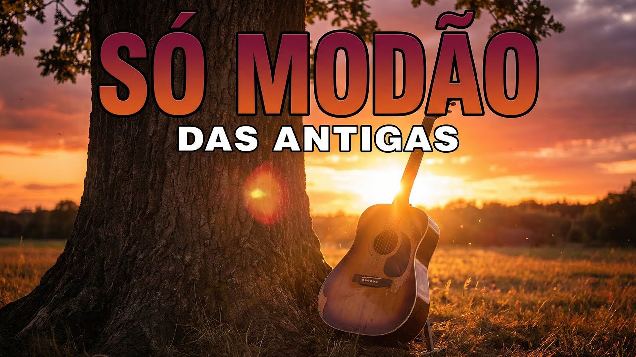 MODÃO DAS ANTIGAS - AS MELHORES SERTANEJO RAIZ MODA DE VIOLA - RAIZ SERTANEJA SÓ MODÃO!