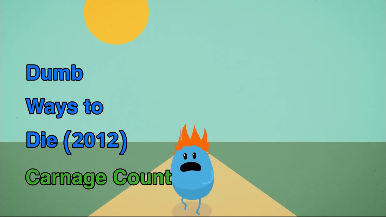 Dumb Ways To Die (2012) Carnage Count