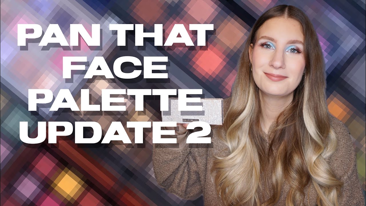 Pan That Face Palette - Update 2 | sofiealexandrahearts