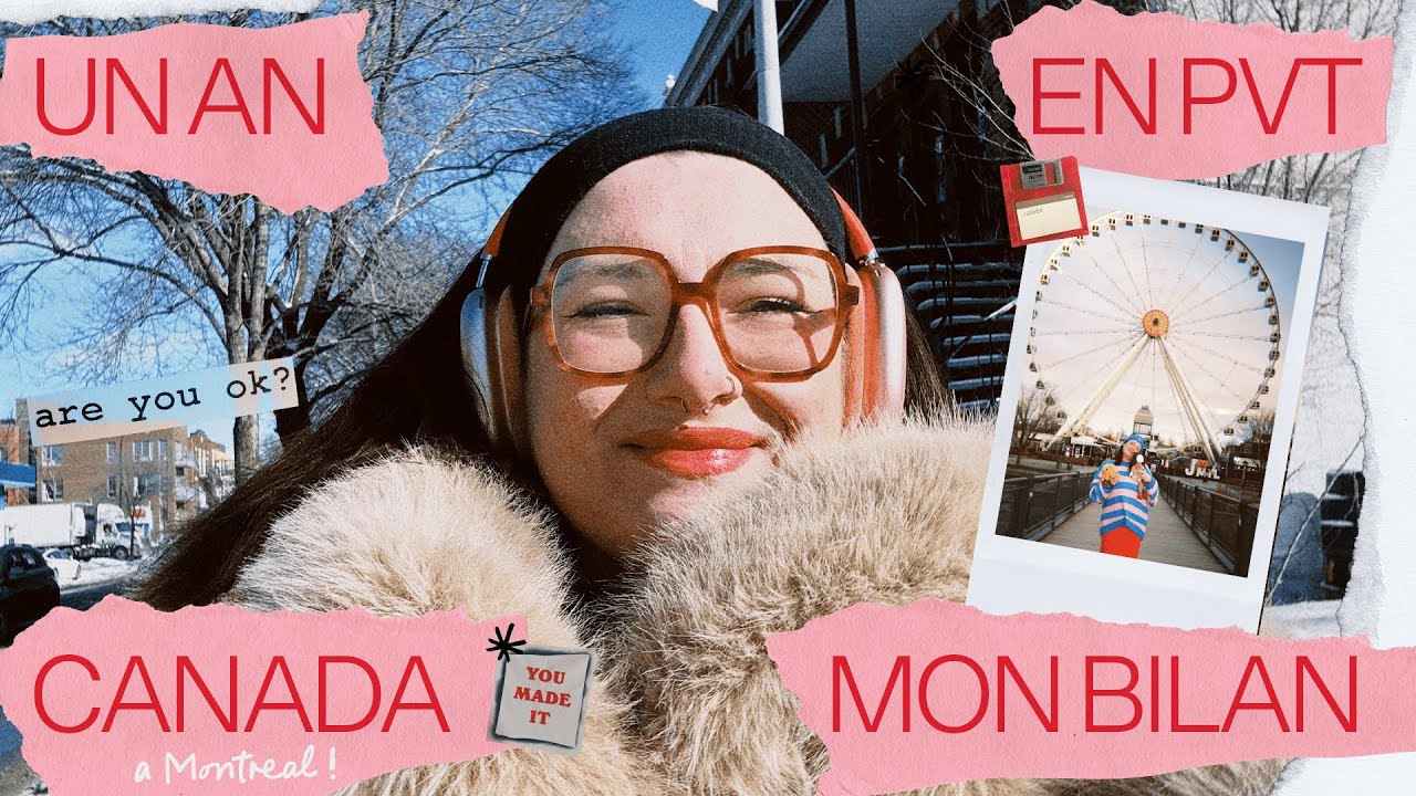 UN AN EN PVT &Agrave; MONTR&Eacute;AL 🇨🇦 MON BILAN HONN&Ecirc;TE  ❄️