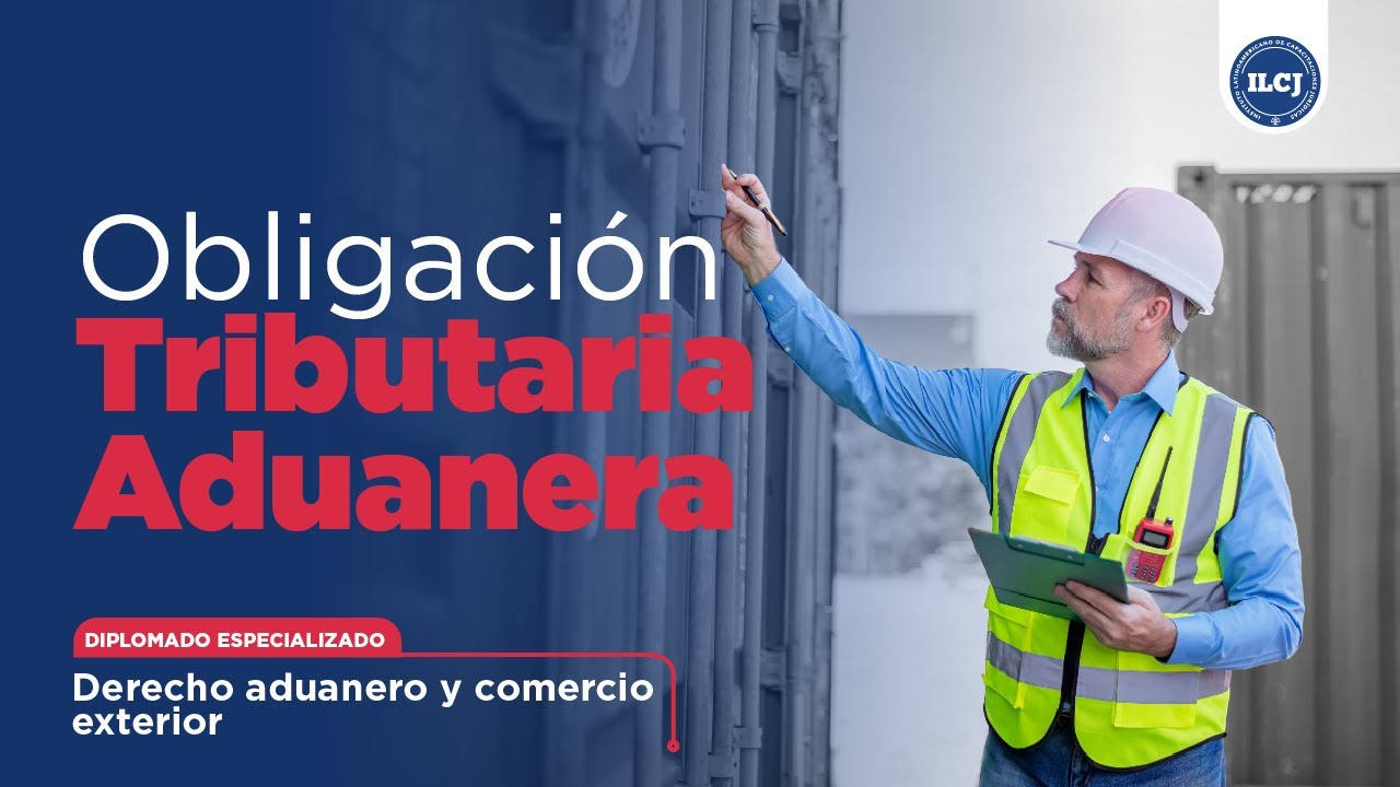 Obligación Tributaria Aduanera - ILCJ