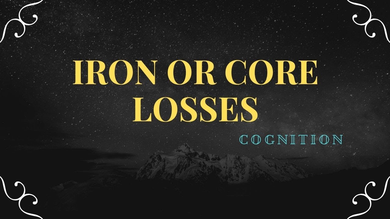 Iron or Copper Losses || Losses in Transformer || Cognition