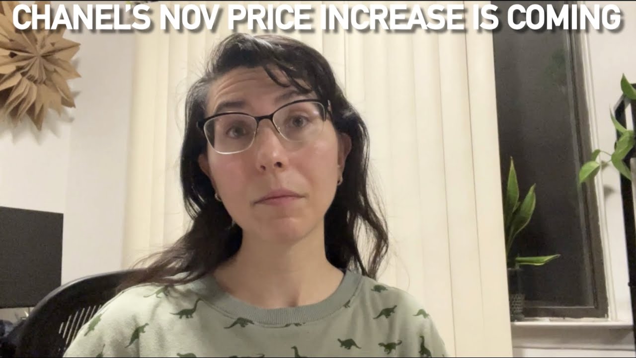 CHANEL&rsquo;S NOVEMBER PRICE INCREASE IS FAST APPROACHING + updates on the Louis Vuitton & YSL increases!