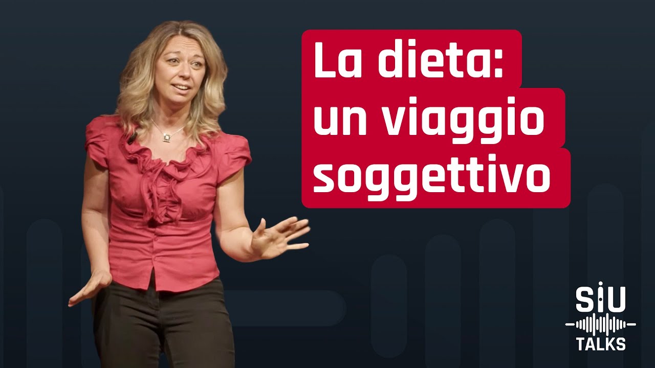 #SIUTalks | La dieta: un viaggio soggettivo - Arianna Bettiga