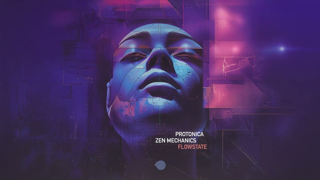 Protonica & Zen Mechanics - Flowstate
