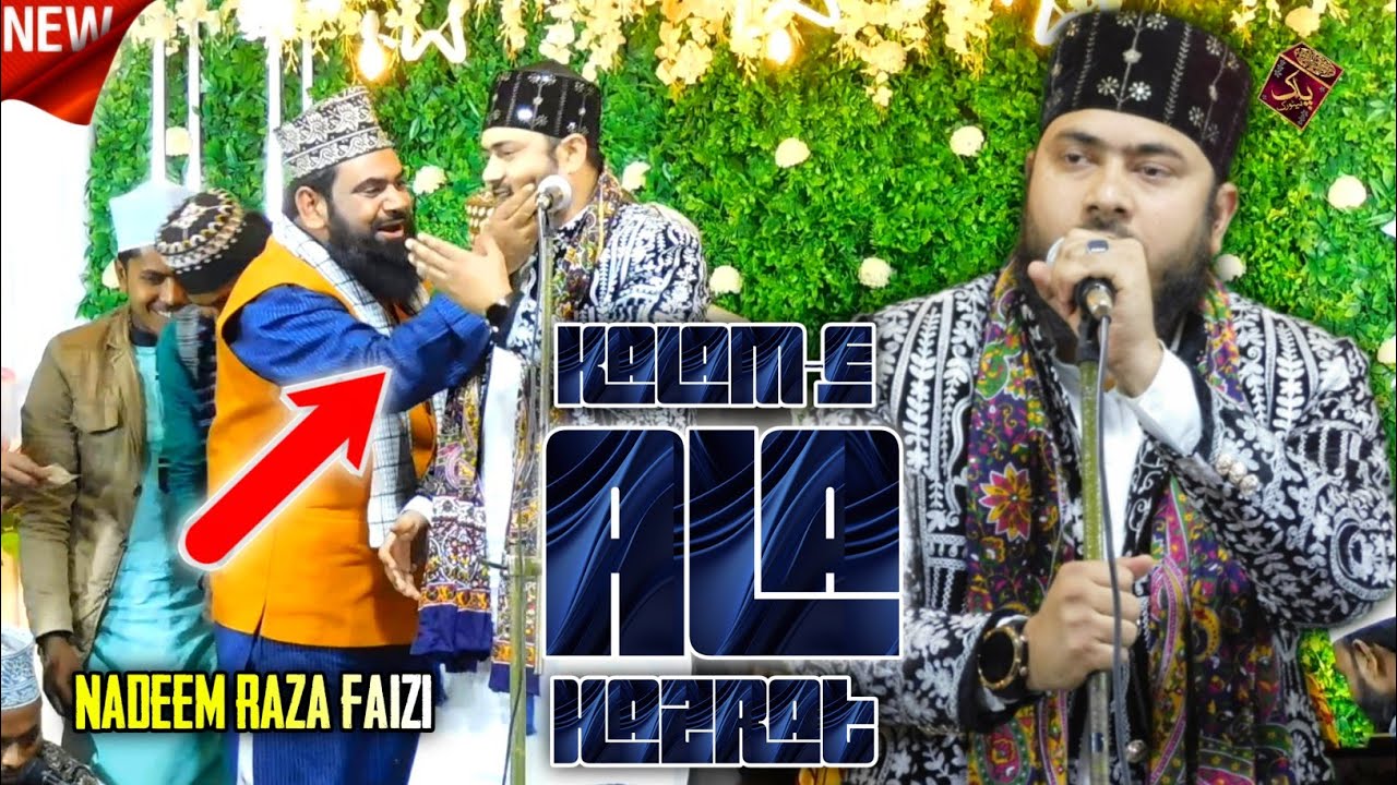 Woh Sarware Kishware Risalat { Kalam-e-Ala Hazrat } Nadeem Raza Faizi ( 2025 )