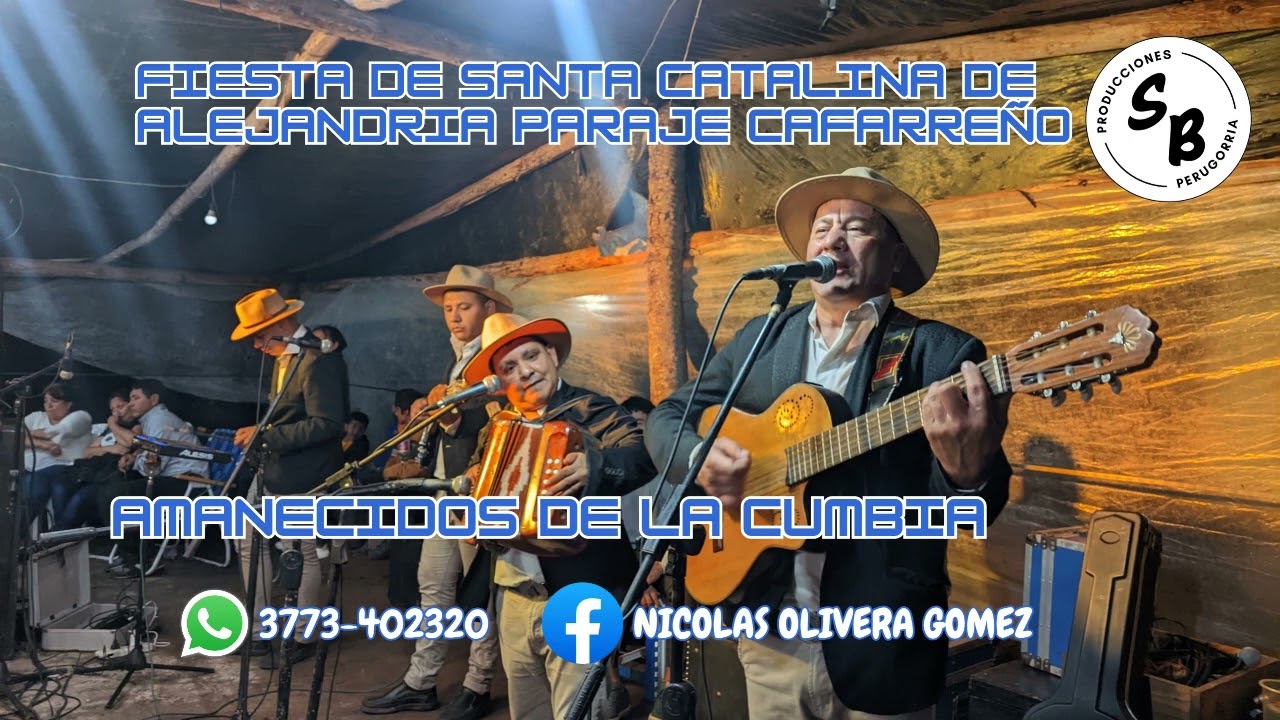 AMANECIDOS DE LA CUMBIA FIESTA DE SANTA CATALINA DE ALEJANDRIA PARAJE CAFARREÑO