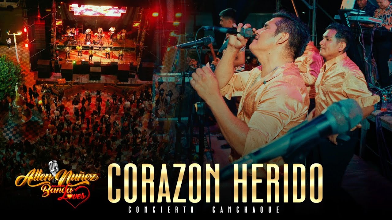 CORAZON HERIDO  - ALLEN NÚÑEZ & BANDALOVE'S EN VIVO CANCHAQUE  2025.