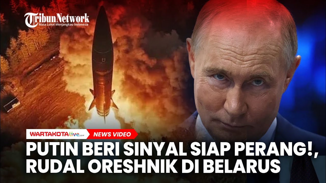 Putin Beri Sinyal Siap Perang! Umumkan Penempatan Rudal Oreshnik di Belarus