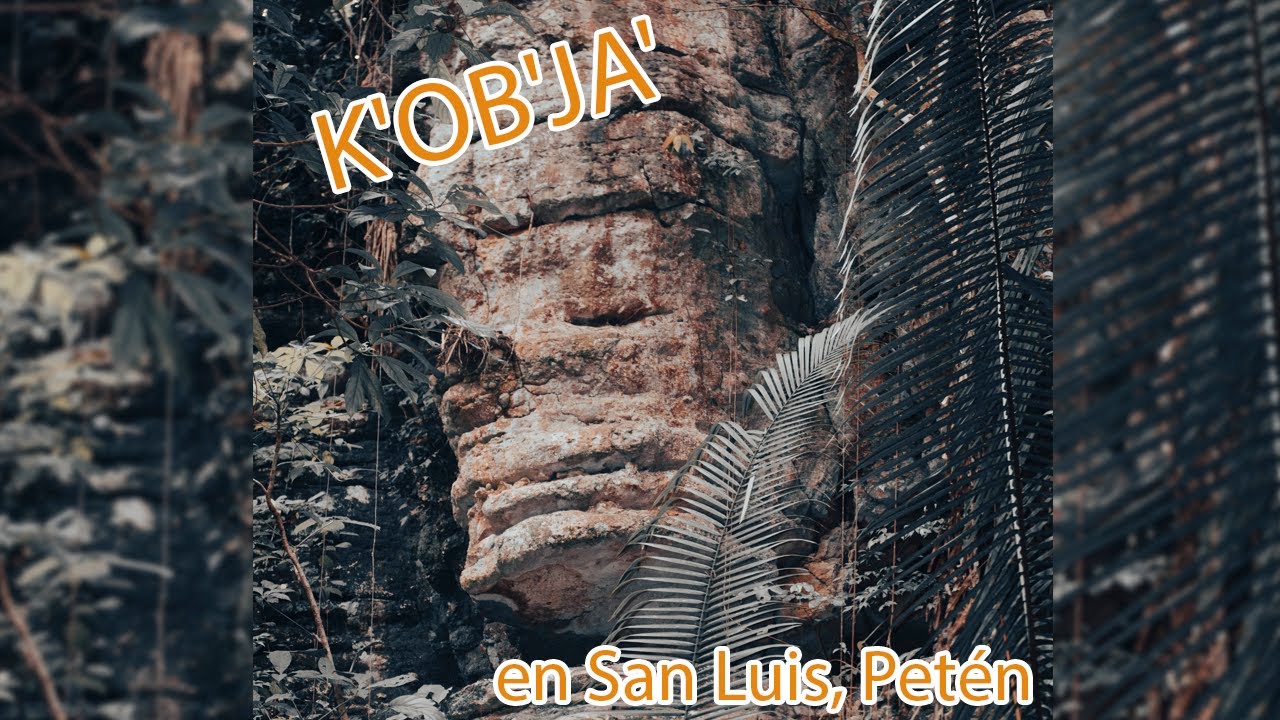Santuario K'OB'JA' – San Luis, Petén
