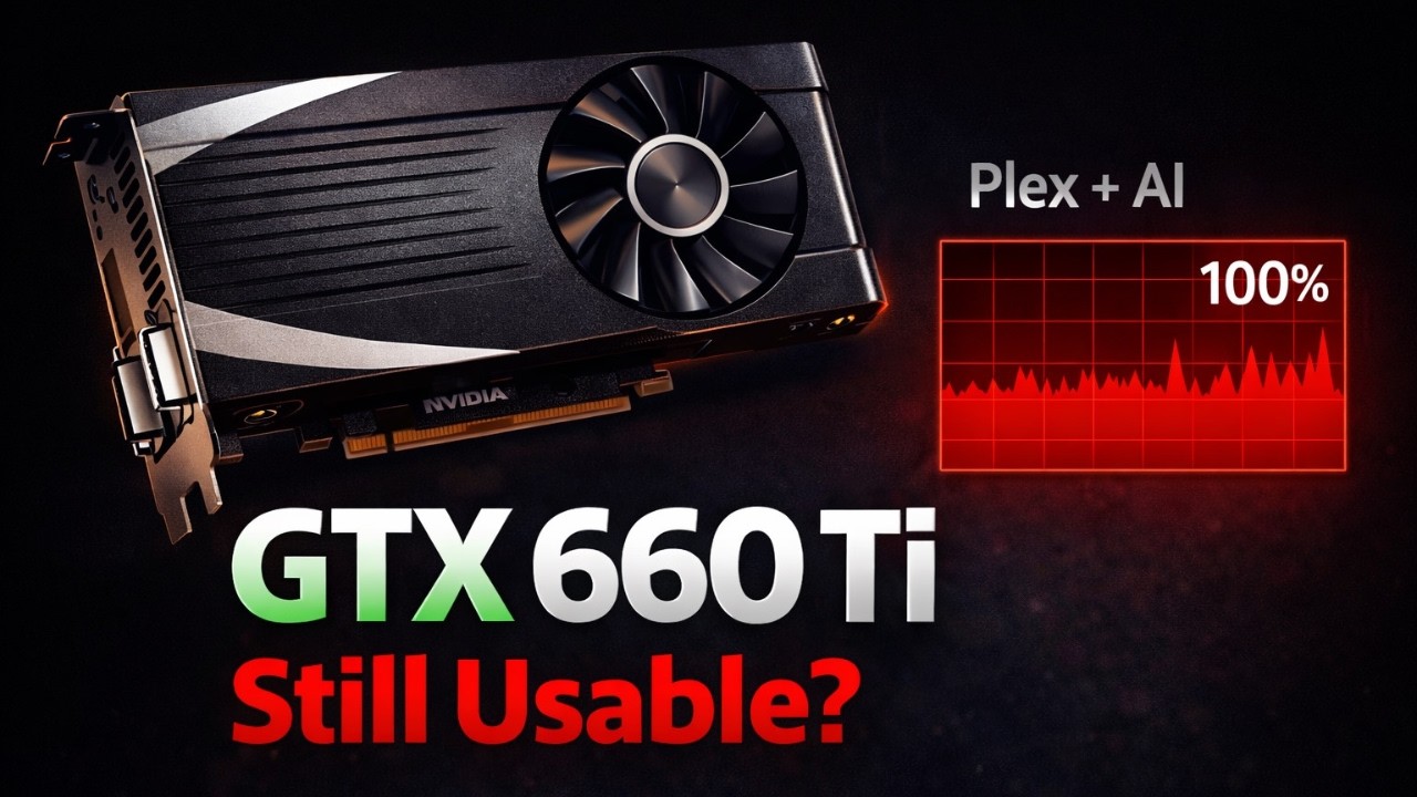 GTX 660 Ti в 2026 году… Будет ли она по-прежнему пригодна для Plex и локального ИИ?