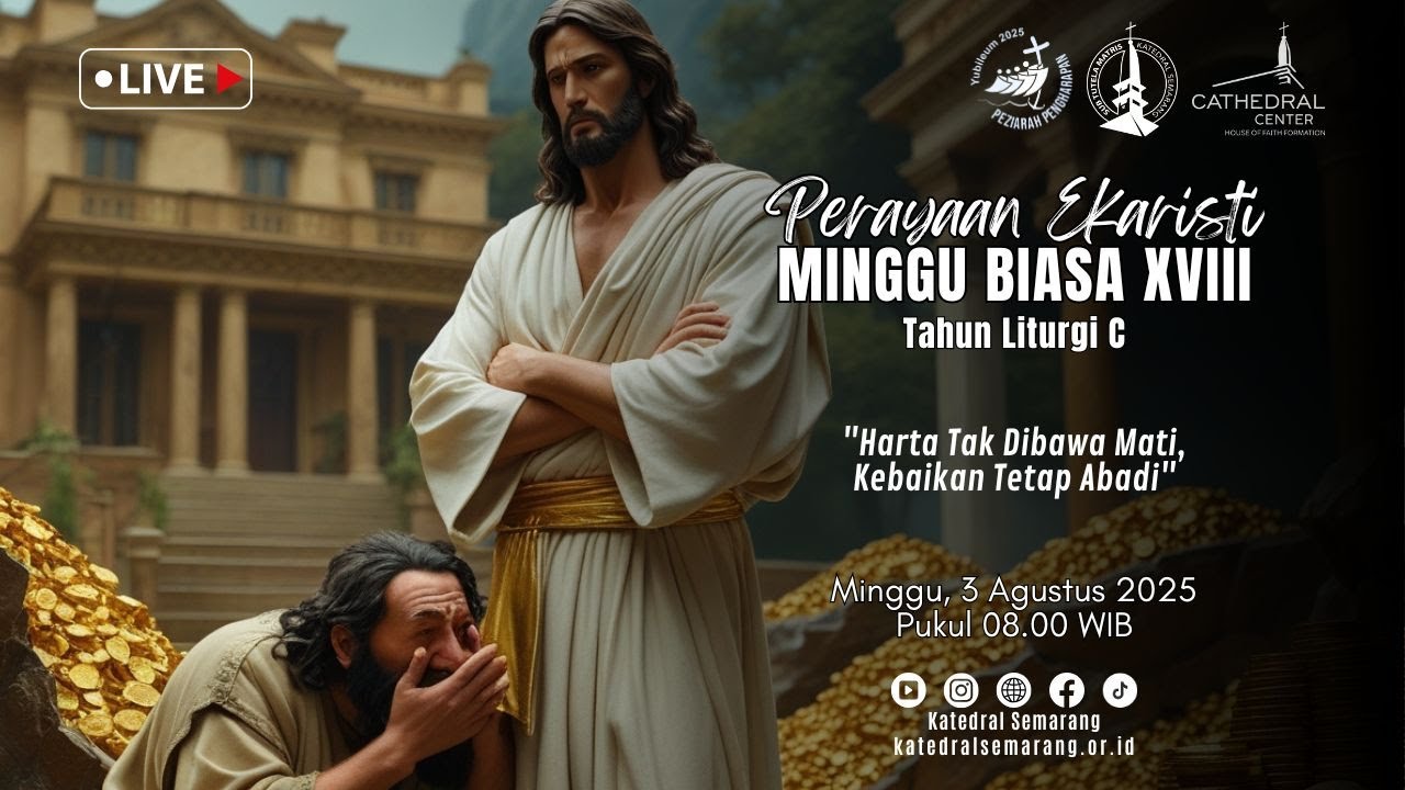 PERAYAAN EKARISTI MINGGU BIASA XVIII – Minggu, 3 Agustus 2025 | Pukul 08.00 WIB