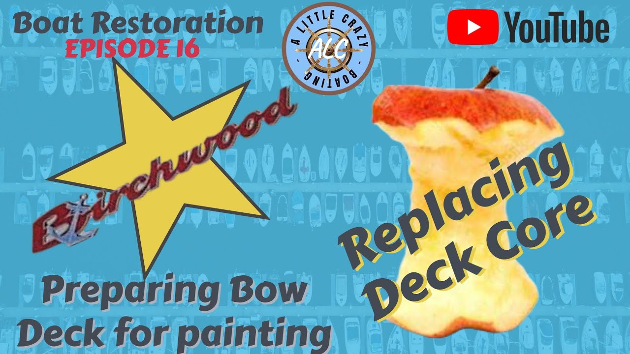 Ep16 Boat restoration ROTTON CORE replacement above deck anchor locker