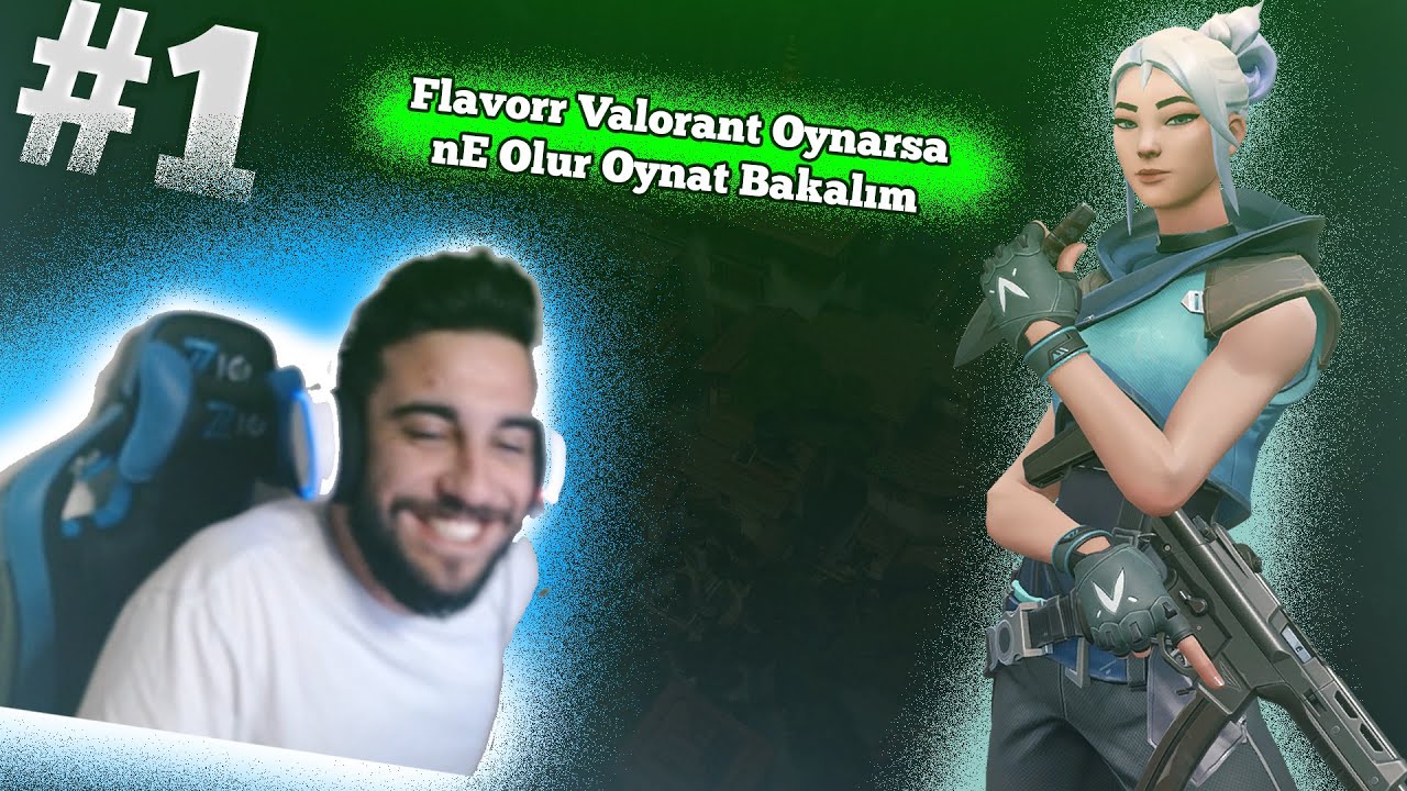 Flavorr Valorant Oynarsa nE Olur Oynat Bakalım #1 !!! /w Liya , akagreenn , AyuHere , Burak